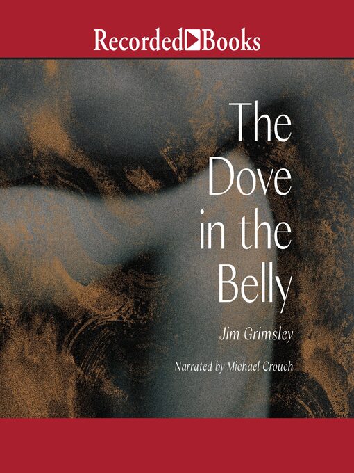 Title details for The Dove in the Belly by Jim Grimsley - Available